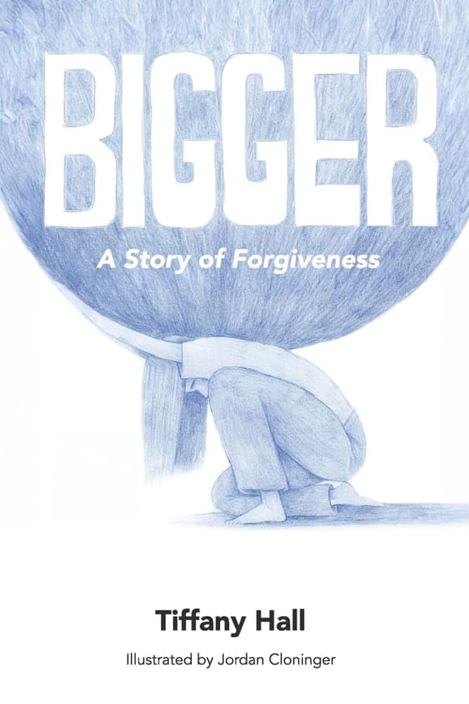 Tiffany Hall Bigger: A Story of Forgiveness